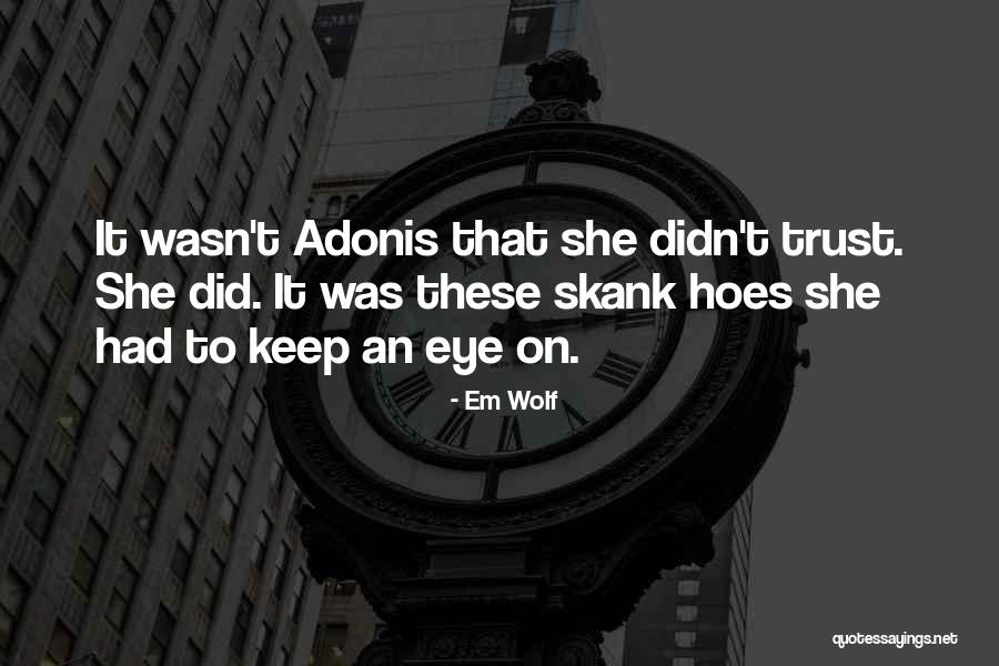 These Hoes Quotes By Em Wolf These Hoes Quotes By Em Wolf
