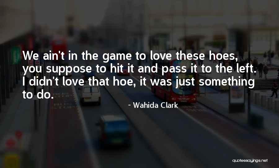 These Hoes Quotes By Wahida Clark These Hoes Quotes By Wahida Clark