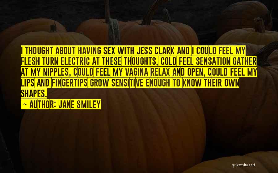These Lips Quotes By Jane Smiley