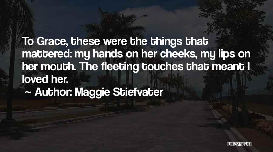 These Lips Quotes By Maggie Stiefvater