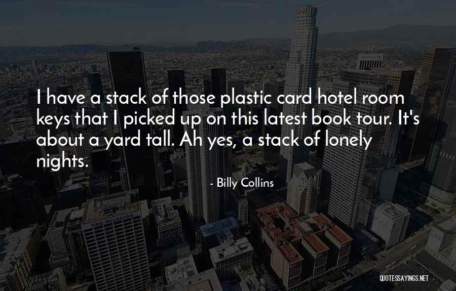 These Lonely Nights Quotes By Billy Collins These Lonely Nights Quotes By Billy Collins