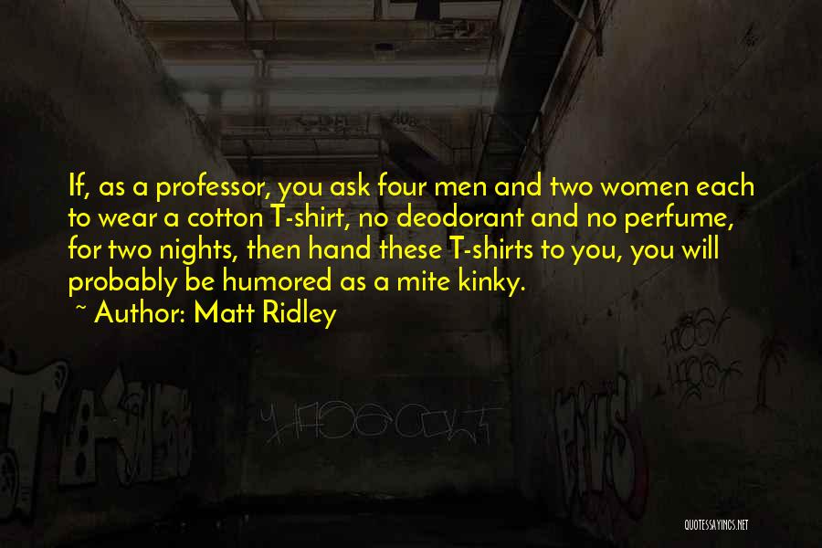 These Nights Quotes By Matt Ridley