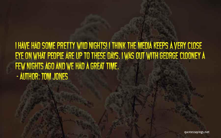 These Nights Quotes By Tom Jones