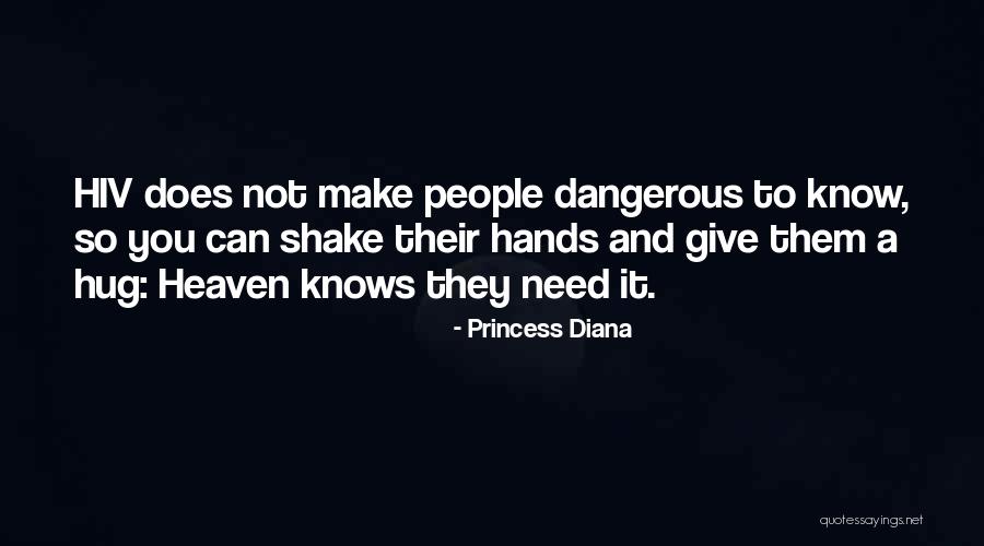 These People Need A Hug Quotes By Princess Diana These People Need A Hug Quotes By Princess Diana