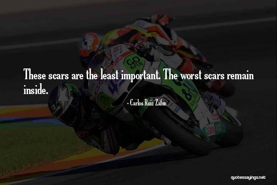These Scars Quotes By Carlos Ruiz Zafon