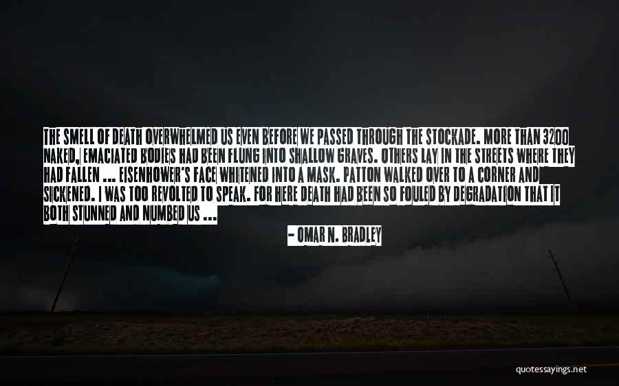 These Shallow Graves Quotes By Omar N. Bradley These Shallow Graves Quotes By Omar N. Bradley