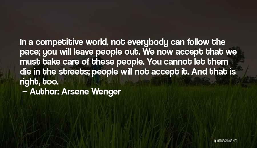 These Streets Quotes By Arsene Wenger