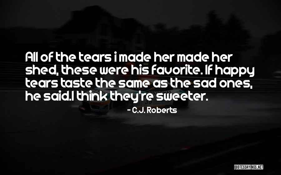 These Tears Quotes By C.J. Roberts