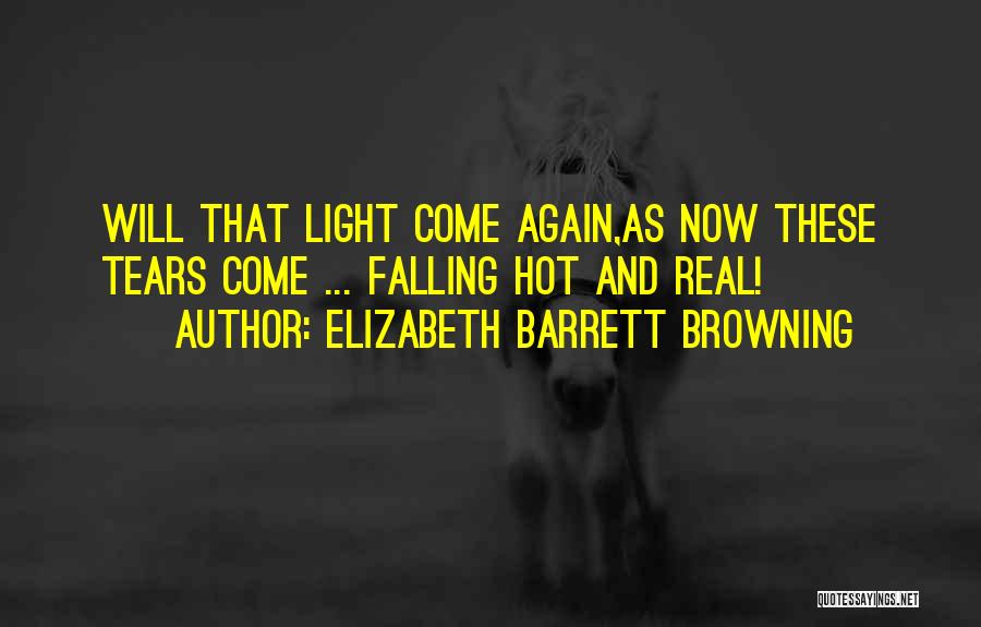 These Tears Quotes By Elizabeth Barrett Browning