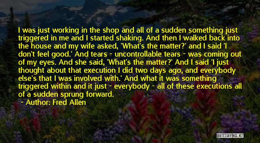 These Tears Quotes By Fred Allen