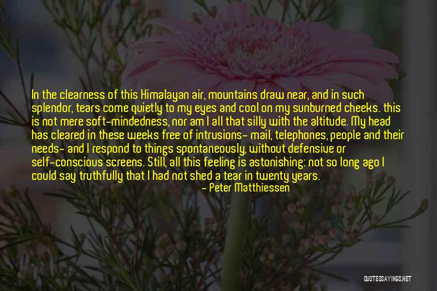 These Tears Quotes By Peter Matthiessen