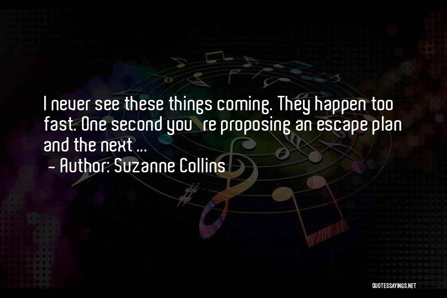 These Things Happen Quotes By Suzanne Collins