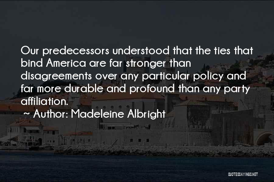These Ties That Bind Quotes By Madeleine Albright