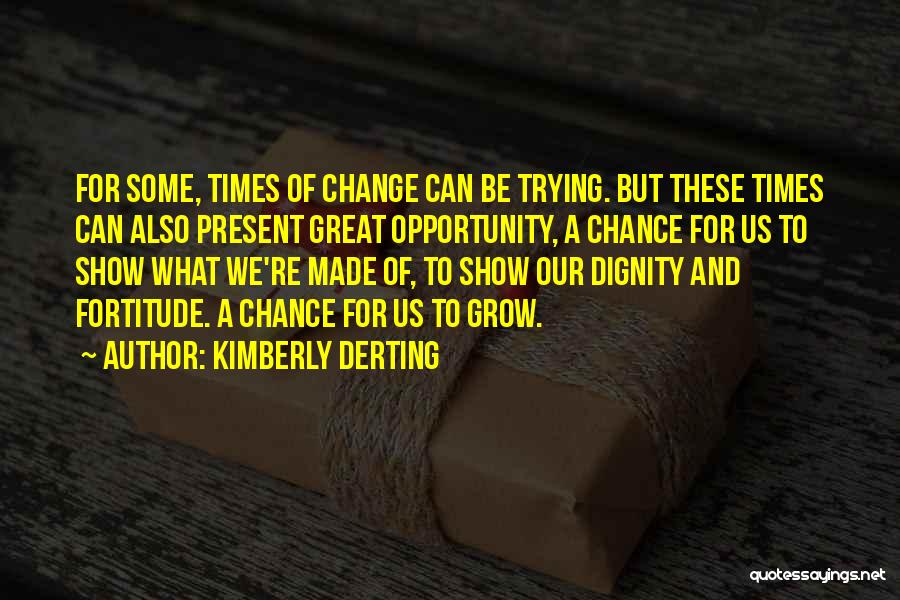 These Trying Times Quotes By Kimberly Derting