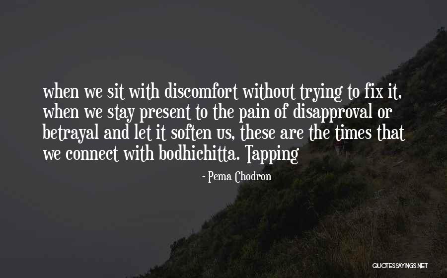 These Trying Times Quotes By Pema Chodron