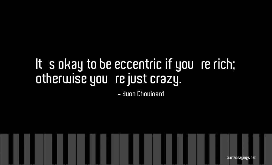 Thesierradiaries Quotes By Yvon Chouinard Thesierradiaries Quotes By Yvon Chouinard