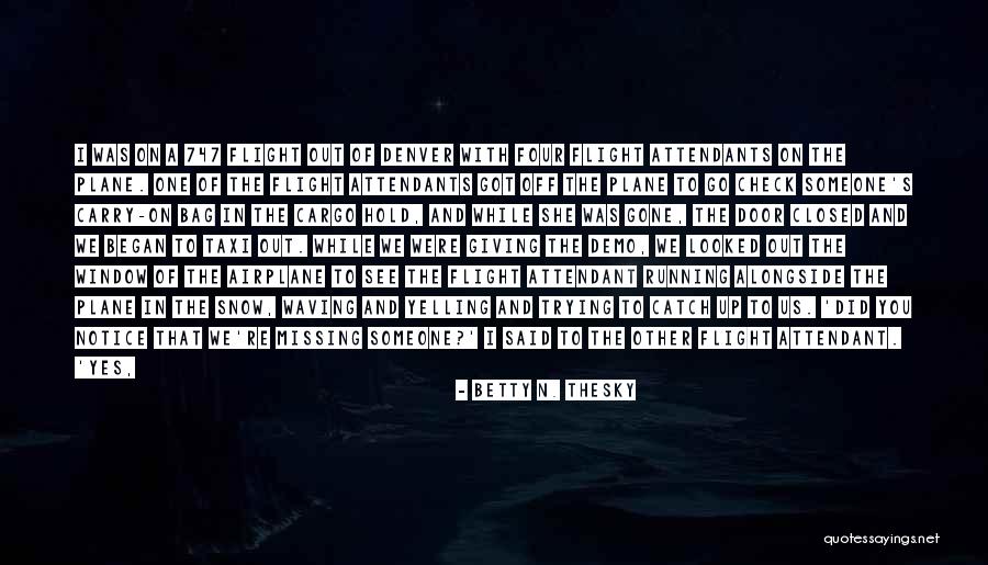 Thesky Quotes By Betty N. Thesky Thesky Quotes By Betty N. Thesky