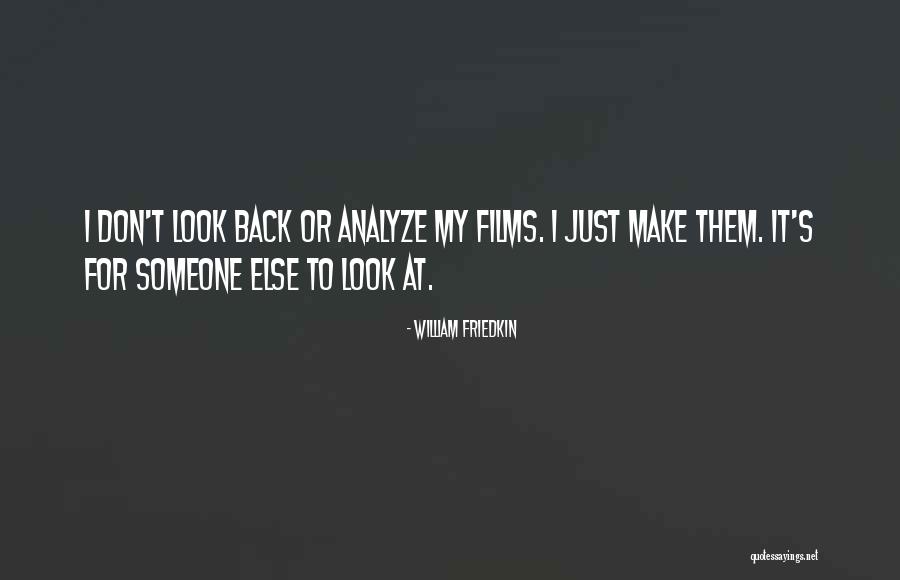 Thespecial Quotes By William Friedkin Thespecial Quotes By William Friedkin