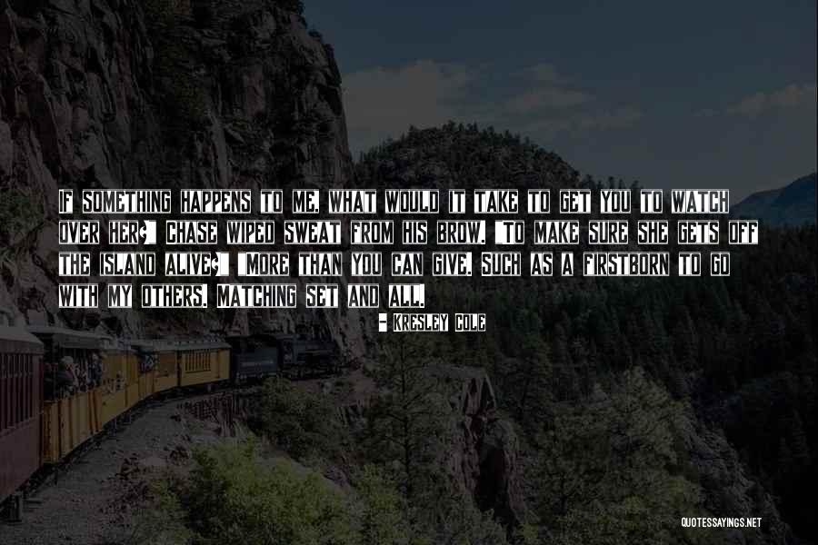 Thespians Quest Quotes By Kresley Cole Thespians Quest Quotes By Kresley Cole