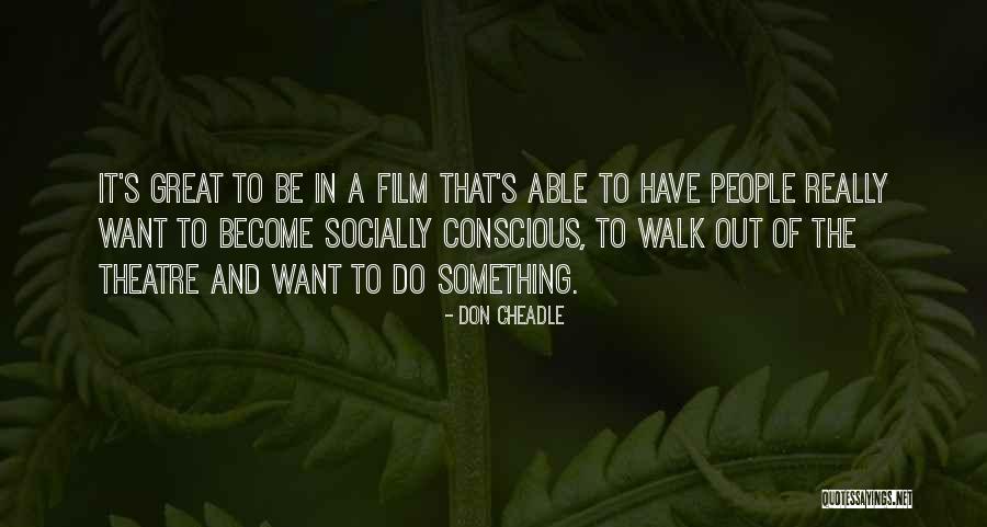 Theunis Dey Quotes By Don Cheadle Theunis Dey Quotes By Don Cheadle