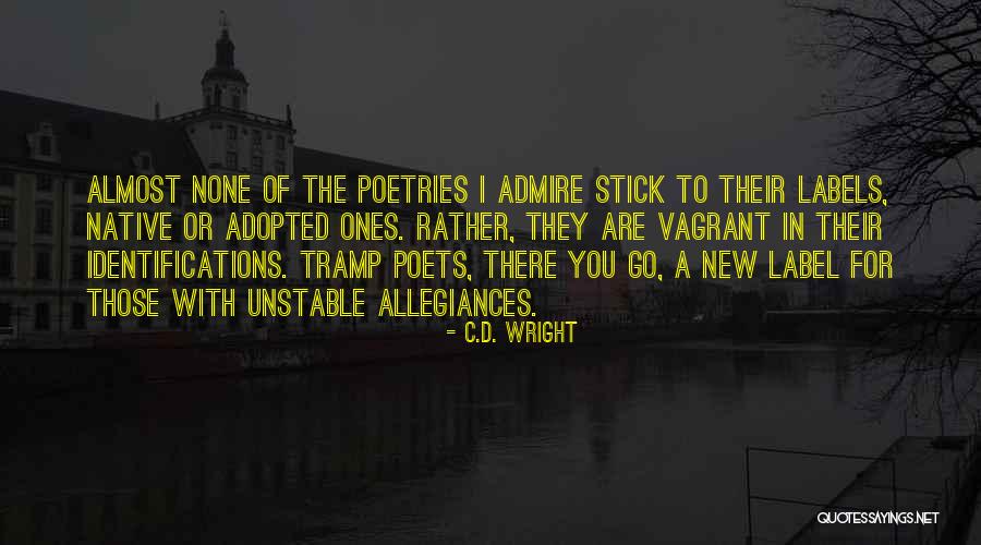 Thewlis Harry Quotes By C.D. Wright Thewlis Harry Quotes By C.D. Wright