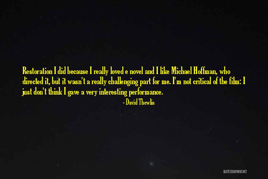 Thewlis Quotes By David Thewlis Thewlis Quotes By David Thewlis
