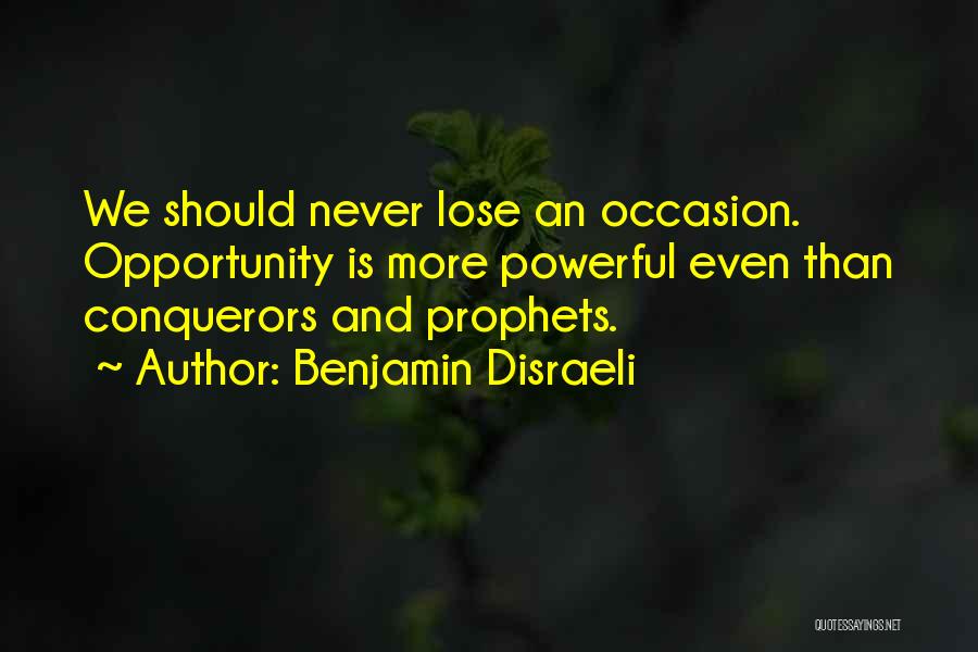 Thewssa Quotes By Benjamin Disraeli