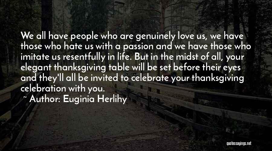 They All Hate Us Quotes By Euginia Herlihy