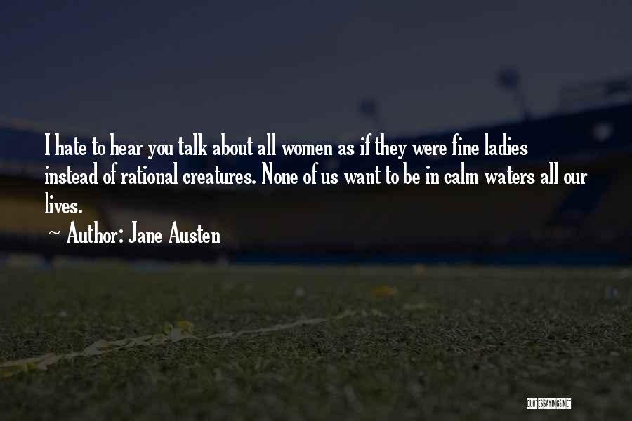 They All Hate Us Quotes By Jane Austen