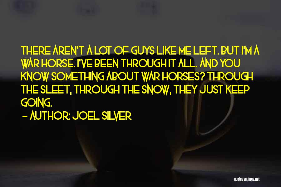 They All Left Quotes By Joel Silver