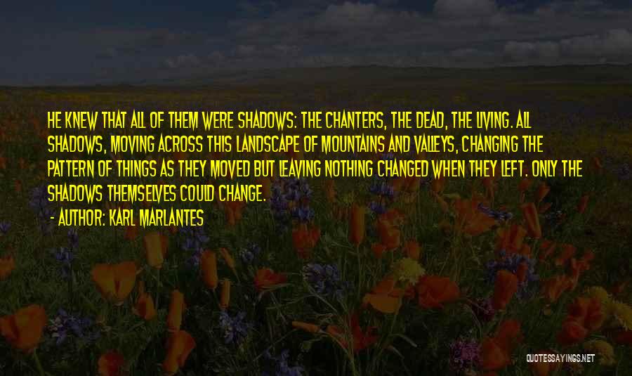 They All Left Quotes By Karl Marlantes