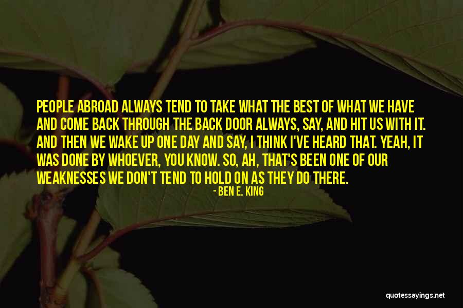 They Always Come Back Quotes By Ben E. King They Always Come Back Quotes By Ben E. King