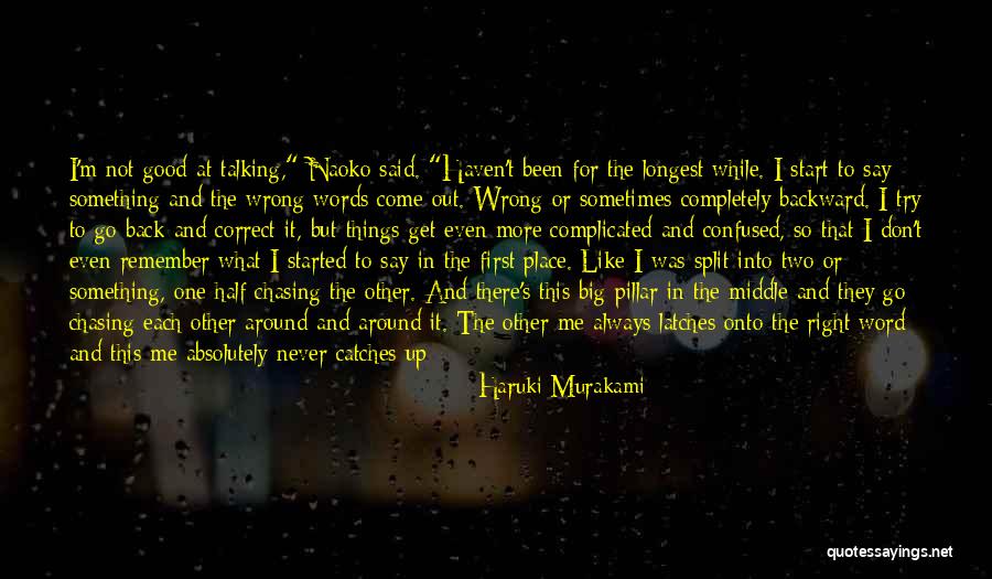 They Always Come Back Quotes By Haruki Murakami They Always Come Back Quotes By Haruki Murakami