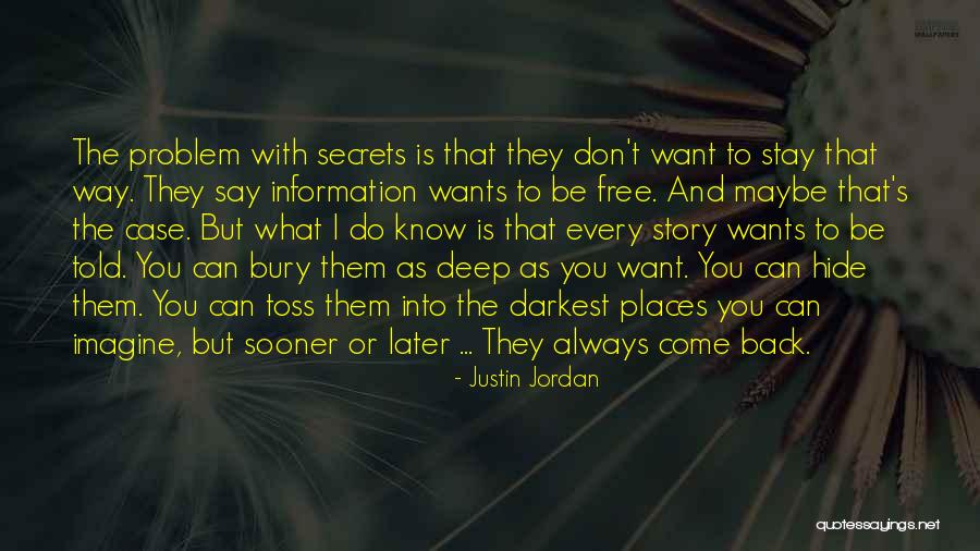 They Always Come Back Quotes By Justin Jordan They Always Come Back Quotes By Justin Jordan