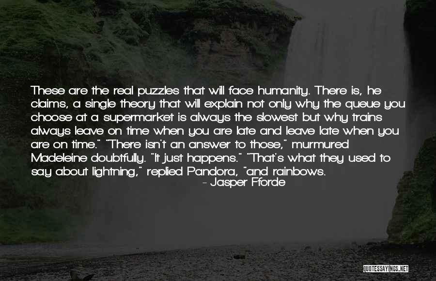 They Always Leave Quotes By Jasper Fforde They Always Leave Quotes By Jasper Fforde