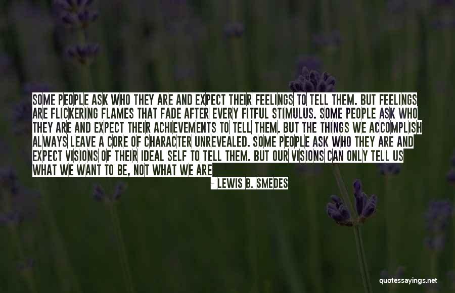 They Always Leave Quotes By Lewis B. Smedes They Always Leave Quotes By Lewis B. Smedes