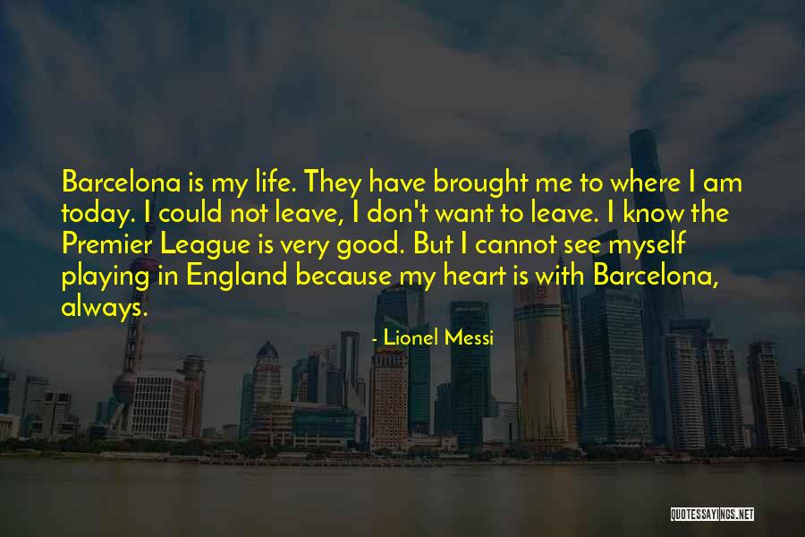 They Always Leave Quotes By Lionel Messi They Always Leave Quotes By Lionel Messi