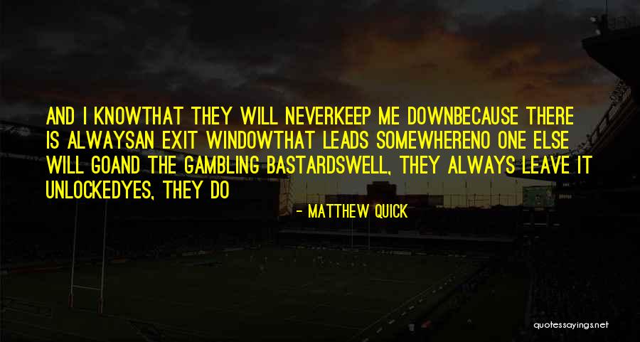 They Always Leave Quotes By Matthew Quick They Always Leave Quotes By Matthew Quick