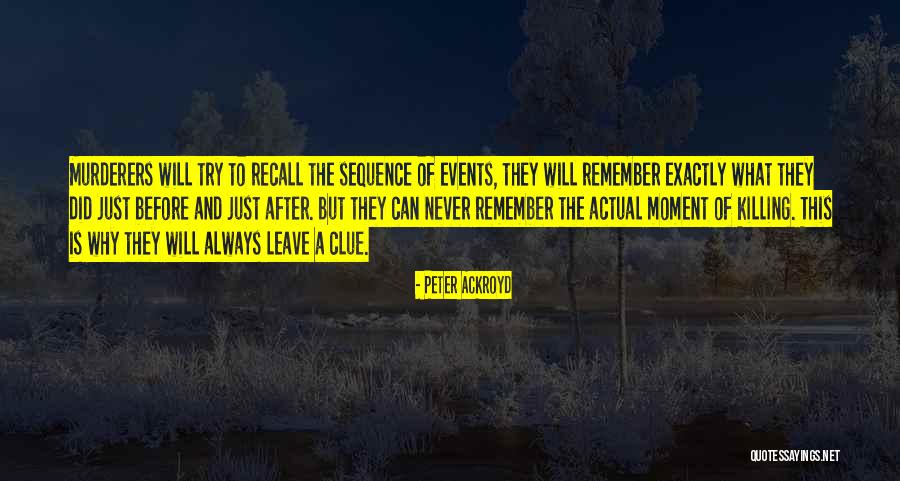 They Always Leave Quotes By Peter Ackroyd They Always Leave Quotes By Peter Ackroyd