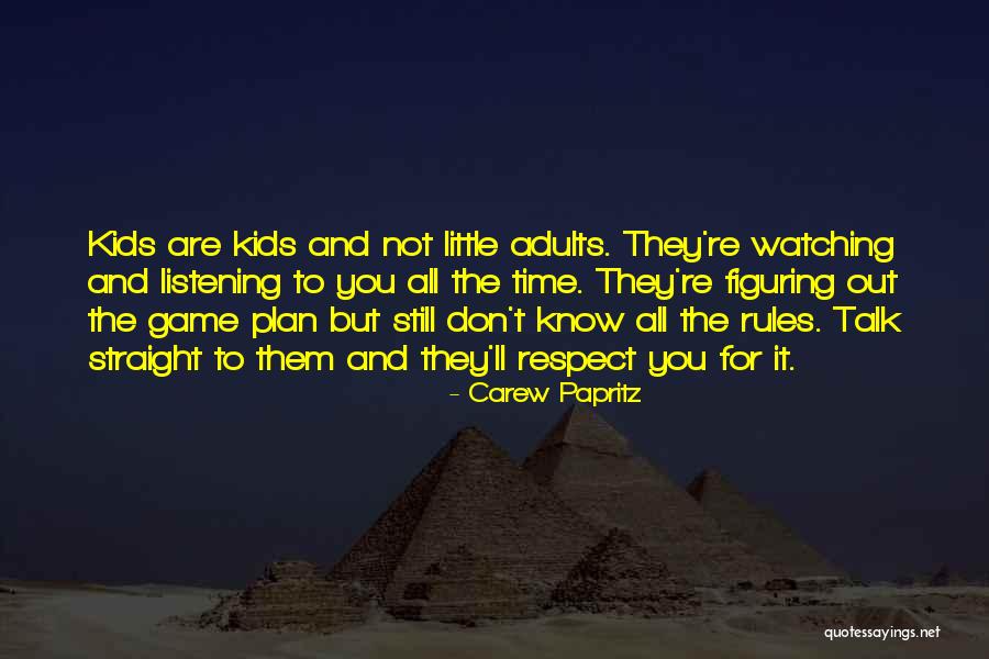 They Are All Watching Quotes By Carew Papritz They Are All Watching Quotes By Carew Papritz