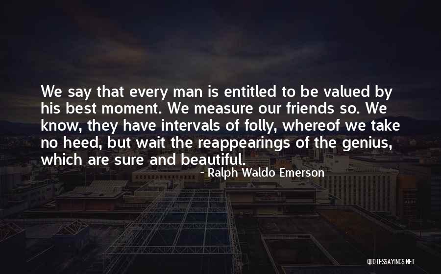 They Are Best Friends Quotes By Ralph Waldo Emerson They Are Best Friends Quotes By Ralph Waldo Emerson