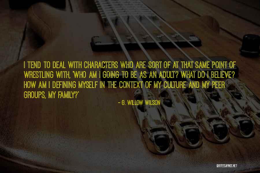 They Are Defining Themselves Quotes By G. Willow Wilson They Are Defining Themselves Quotes By G. Willow Wilson