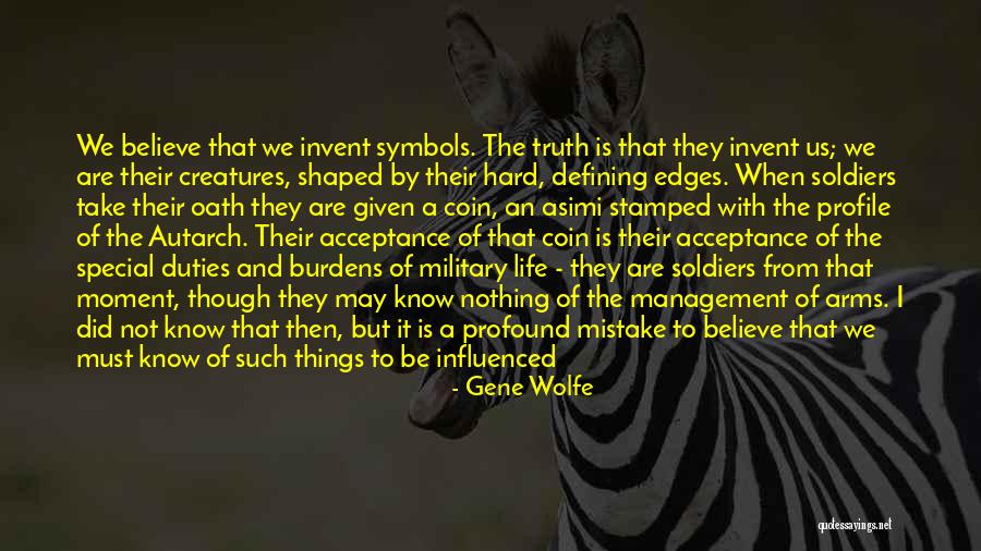 They Are Defining Themselves Quotes By Gene Wolfe They Are Defining Themselves Quotes By Gene Wolfe