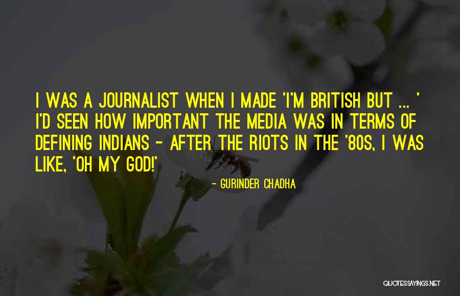 They Are Defining Themselves Quotes By Gurinder Chadha They Are Defining Themselves Quotes By Gurinder Chadha