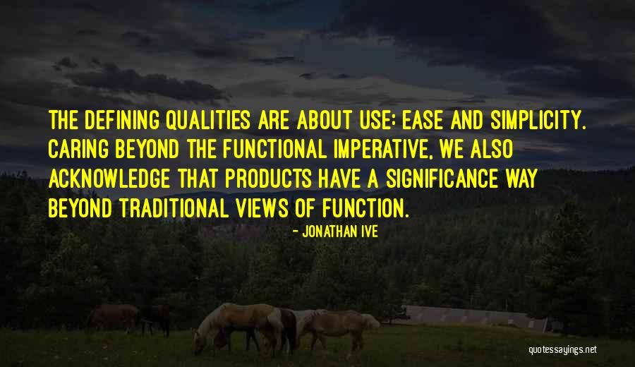 They Are Defining Themselves Quotes By Jonathan Ive They Are Defining Themselves Quotes By Jonathan Ive