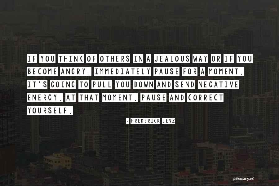 They Are Jealous Of Us Quotes By Frederick Lenz They Are Jealous Of Us Quotes By Frederick Lenz