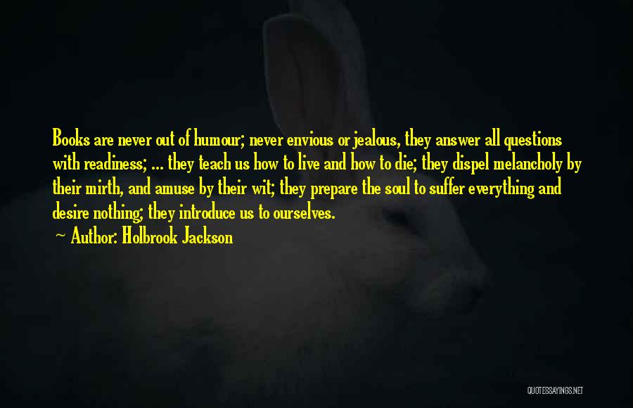 They Are Jealous Of Us Quotes By Holbrook Jackson
