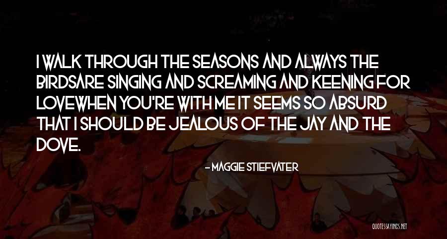 They Are Jealous Of Us Quotes By Maggie Stiefvater They Are Jealous Of Us Quotes By Maggie Stiefvater
