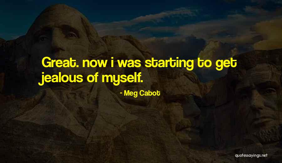 They Are Jealous Of Us Quotes By Meg Cabot They Are Jealous Of Us Quotes By Meg Cabot