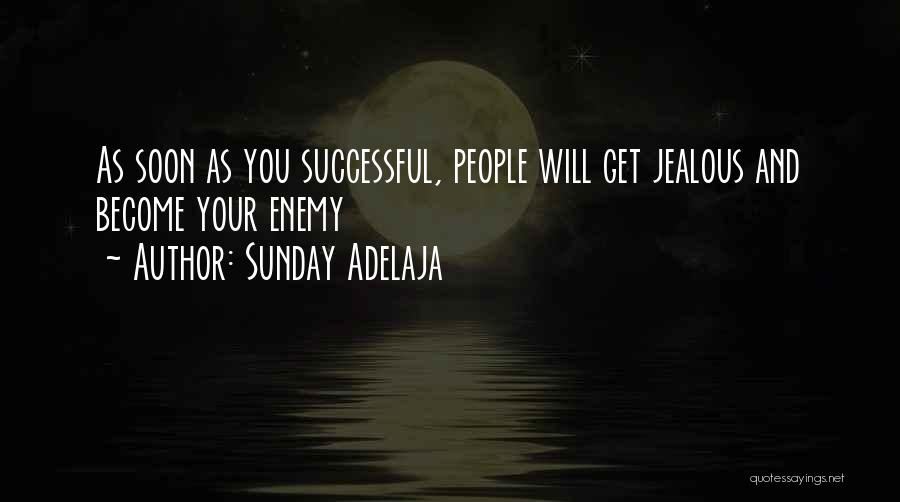They Are Jealous Of Us Quotes By Sunday Adelaja